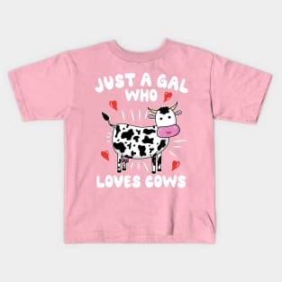 Just A Gal Who Loves Cows Kids T-Shirt